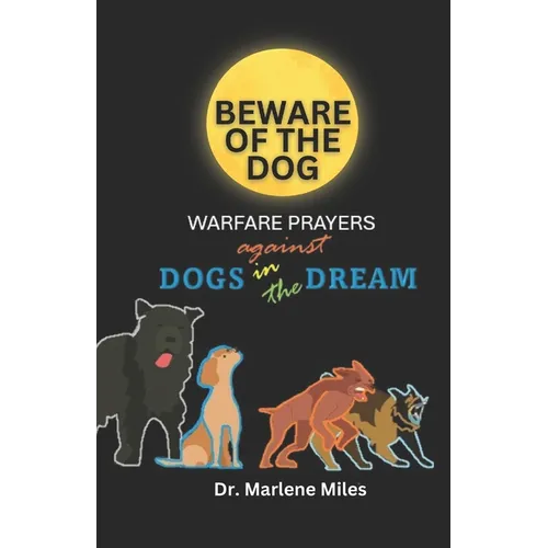 Beware of the Dog: Warfare Prayers Against Dogs in the Dream