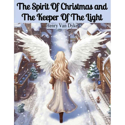 The Spirit Of Christmas and The Keeper Of The Light