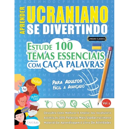 Aprender Ucraniano Se Divertindo! - Para Adultos: Fácil a Avançado - Estude 100 Temas Essenciais Com Caça Palavras - Vol.1