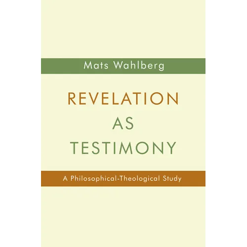 Revelation as Testimony: A Philosophical-Theological Study