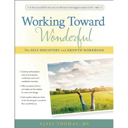 Working Toward Wonderful: A Toolbox for Self-Discovery and Growth