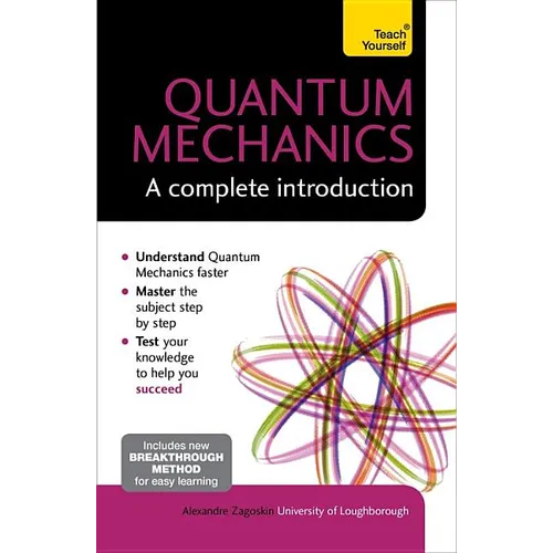 Quantum Mechanics: A Complete Introduction