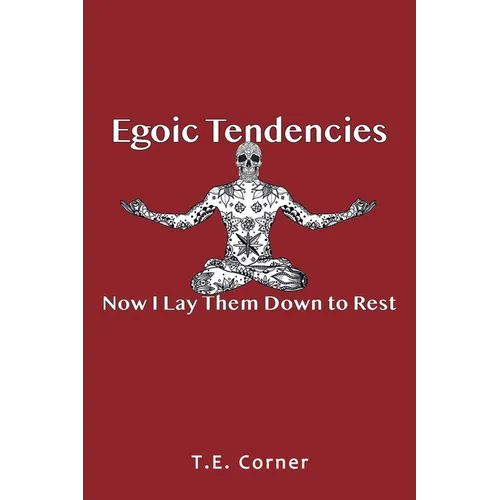 Egoic Tendencies: Now I Lay Them Down to Rest