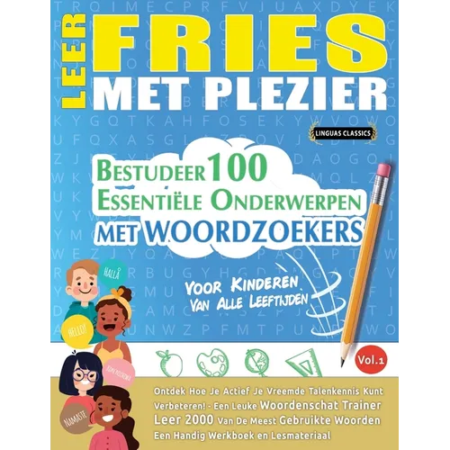Leer Fries Met Plezier - Voor Kinderen: Van Alle Leeftijden - Bestudeer 100 Essentiële Onderwerpen Met Woordzoekers - Vol.1