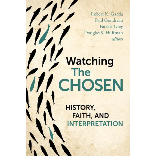 Watching the Chosen: History, Faith, and Interpretation