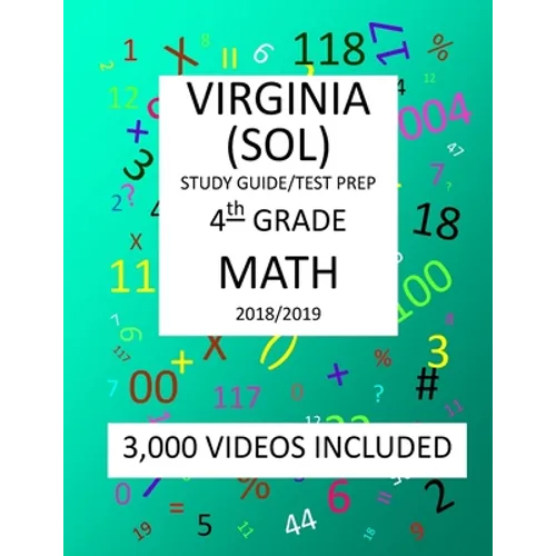 4th Grade VIRGINIA SOL 2019 MATH Test Prep: 4TH Grade VIRGINIA STANDARDS of LEARNING, 2019 MATH, Test Prep/Study Guide