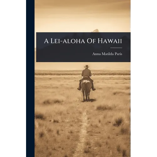 A Lei-aloha Of Hawaii