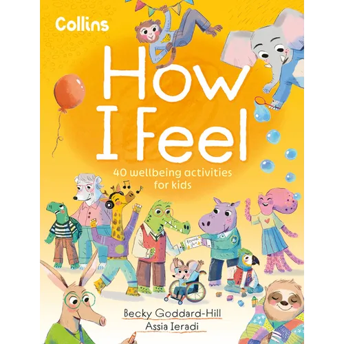 How I Feel: 40 Wellbeing Activities for Kids