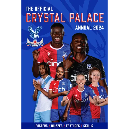 The Official Crystal Palace F.C. Annual 2024