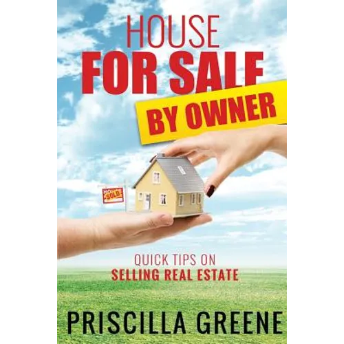 House for Sale by Owner Quick Tips on Selling Real Estate