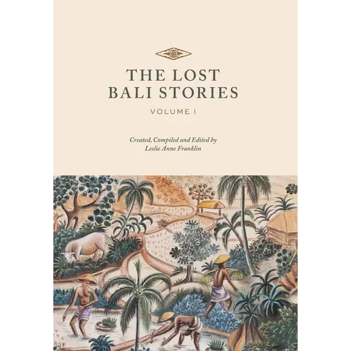 The Lost Bali Stories: Volume I