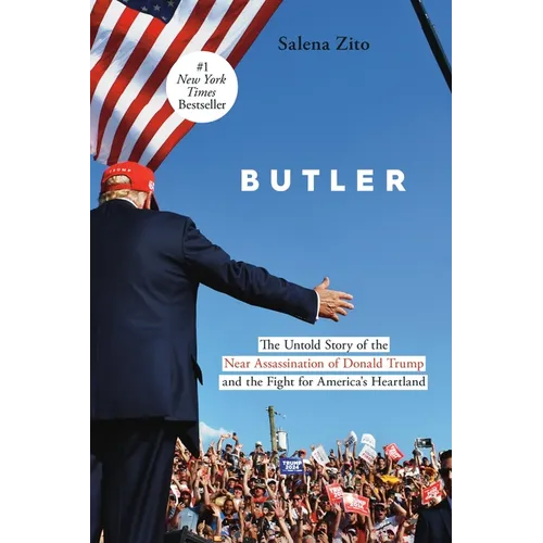 Butler: The Untold Story of the Near Assassination of Donald Trump and the Fight for America's Heartland