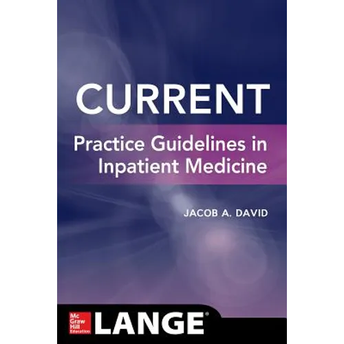 Current Practice Guidelines in Inpatient Medicine