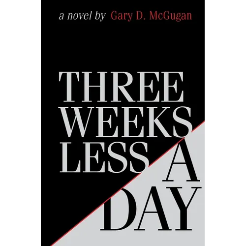 Three Weeks Less a Day