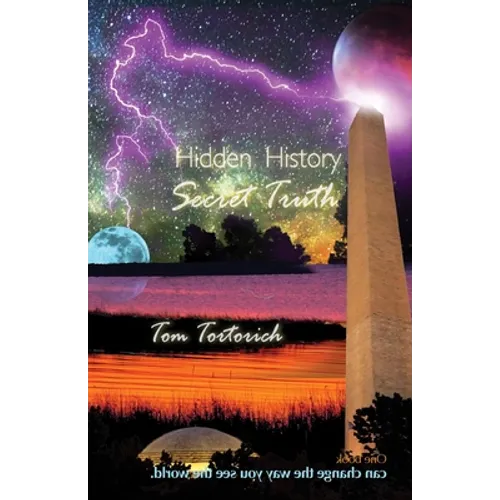 Hidden History, Secret Truth