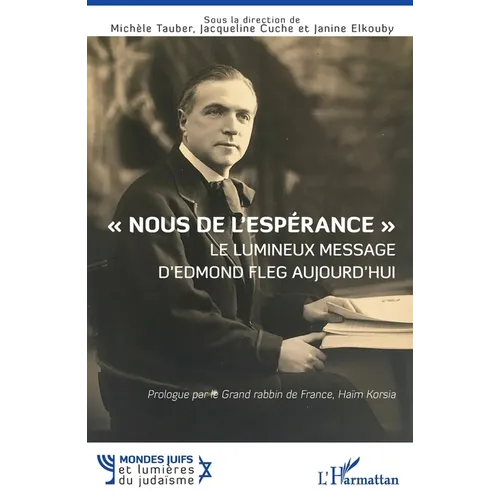 Nous de l'espérance Le lumineux message d'Edmond Fleg aujourd'hui