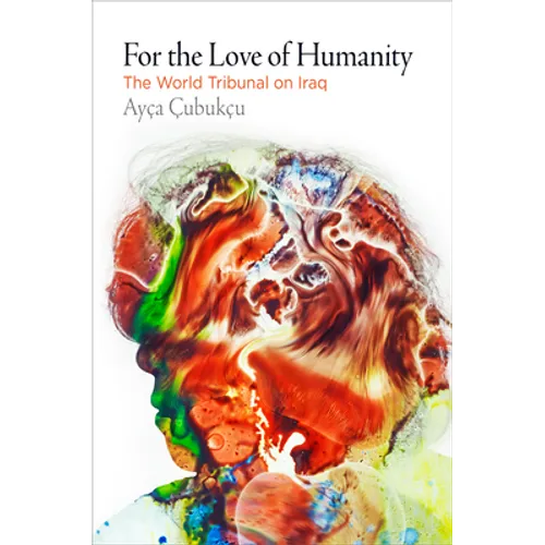 For the Love of Humanity: The World Tribunal on Iraq