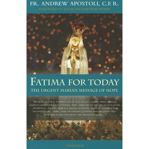 Fatima for Today: The Urgent Marian Message of Hope