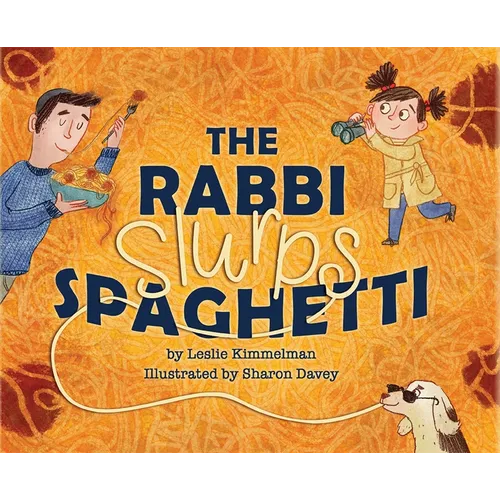 The Rabbi Slurps Spaghetti