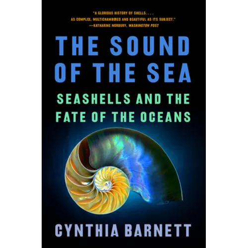 The Sound of the Sea: Seashells and the Fate of the Oceans