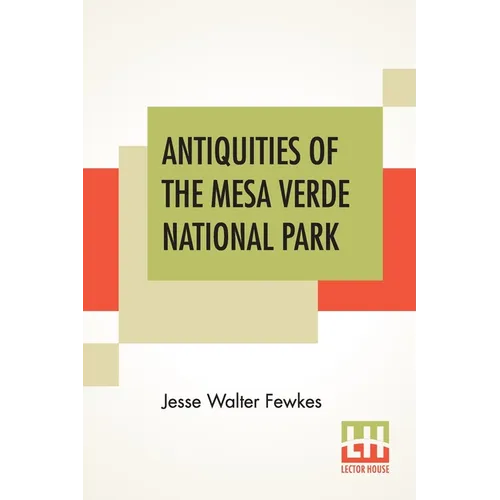 Antiquities Of The Mesa Verde National Park: Cliff Palace
