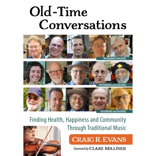 Old-Time Conversations: Finding Health, Happiness and Community Through Traditional Music