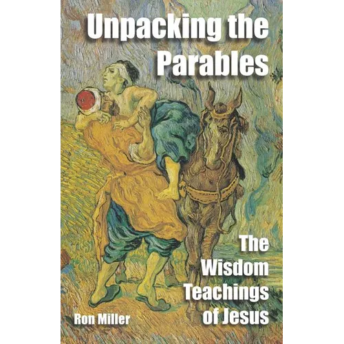 Unpacking The Parables: The Wisdom Teachings of Jesus