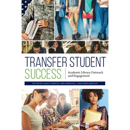 Transfer Student Success: Academic Library Outreach and Engagement