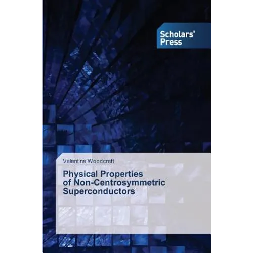 Physical Properties of Non-Centrosymmetric Superconductors