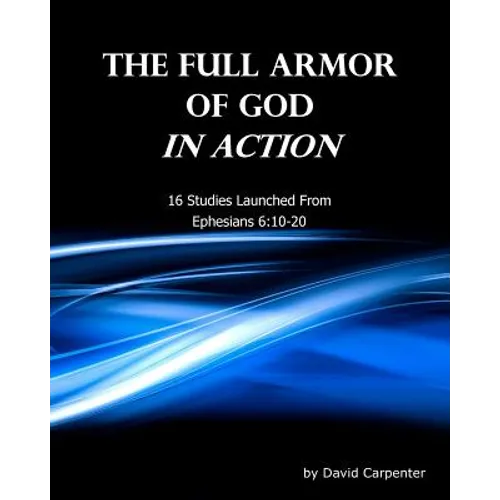The Full Armor of God In Action
