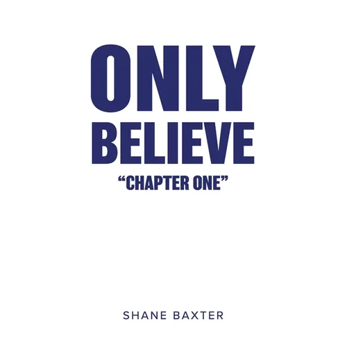 Only Believe: Chapter One