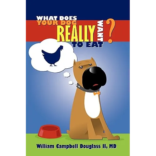 What Does Your Dog Really Want to Eat?