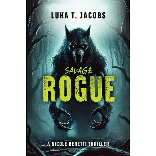 Savage Rogue: A Nicole Beretti Thriller