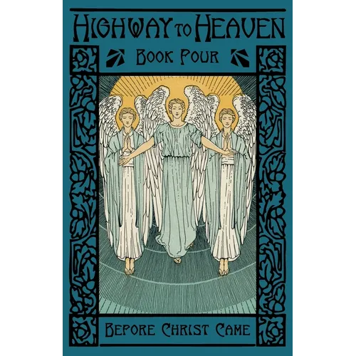 Before Christ Came: Highway to Heaven Series