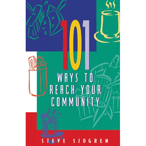 101 Ways to Reach Your Community