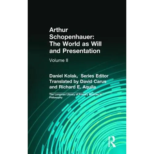 Arthur Schopenhauer: The World as Will and Presentation: Volume II