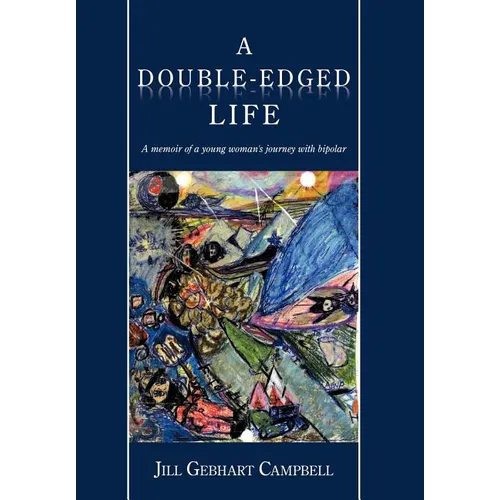 A Double-Edged Life: A Memoir of a Young Woman's Journey with Bipolar