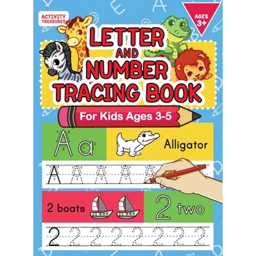 Letter And Number Tracing Book For Kids Ages 3-5: A Fun Practice Workbook To Learn The Alphabet And Numbers From 0 To 30 For Preschoolers And Kinderga
