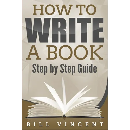 How to Write a Book: Step by Step Guide