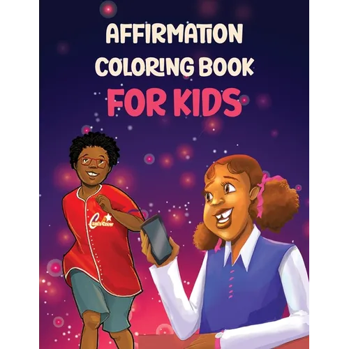 Affirmation Coloring Book For Kids: Affirmations Coloring Book for Kids