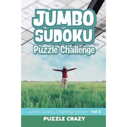 Jumbo Sudoku Puzzle Challenge Vol 3: Jumbo Sudoku Challenge Edition