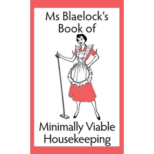 Minimally Viable Housekeeping