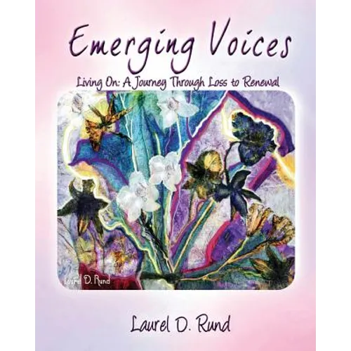 Emerging Voices - Living on: A Journey Through Loss to Renewal