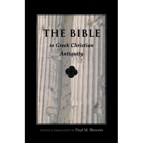 Bible in Greek Christian Antiquity
