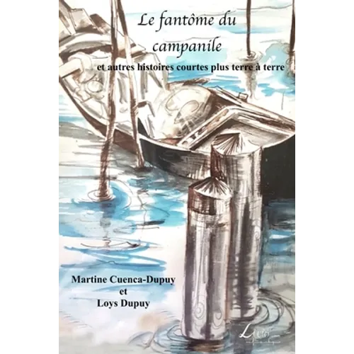Le fantôme du campanile et autres histoires courtes plus terre à terre