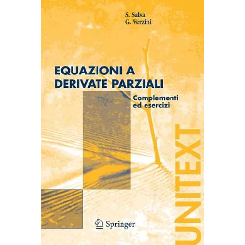 Equazioni a Derivate Parziali: Complementi Ed Esercizi