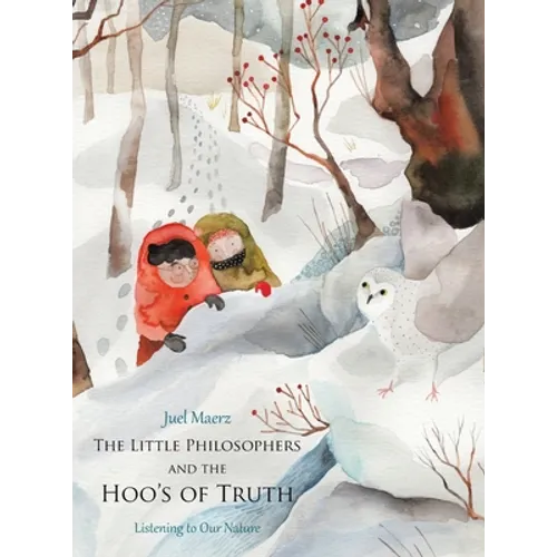 The Little Philosophers and the Hoo's of Truth: Listening to Our Nature - Hardcover