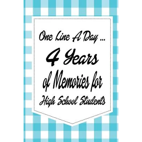 One Line a Day: 4 Years of Memories for High School Students