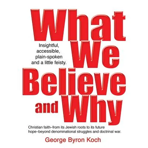 What We Believe and Why