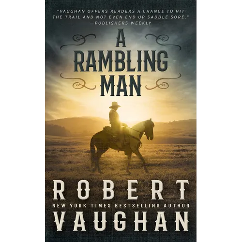 A Rambling Man: A Classic Western Adventure